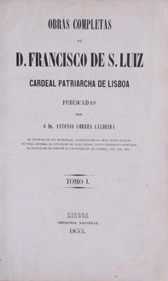 Tomo I (e único) da primeira edição das Obras Completas de D. Francisco de S. Luiz