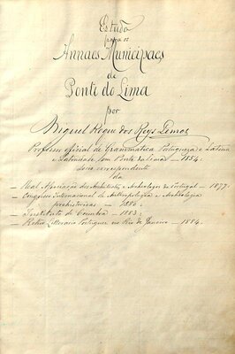 Primeira página do original manuscrito de Miguel Roque dos Reis Lemos, intitulado Estudo para os Annaes Municipaes de Ponte de Lima